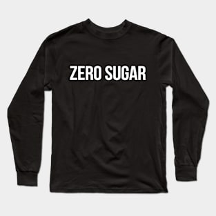Zero Sugar Long Sleeve T-Shirt